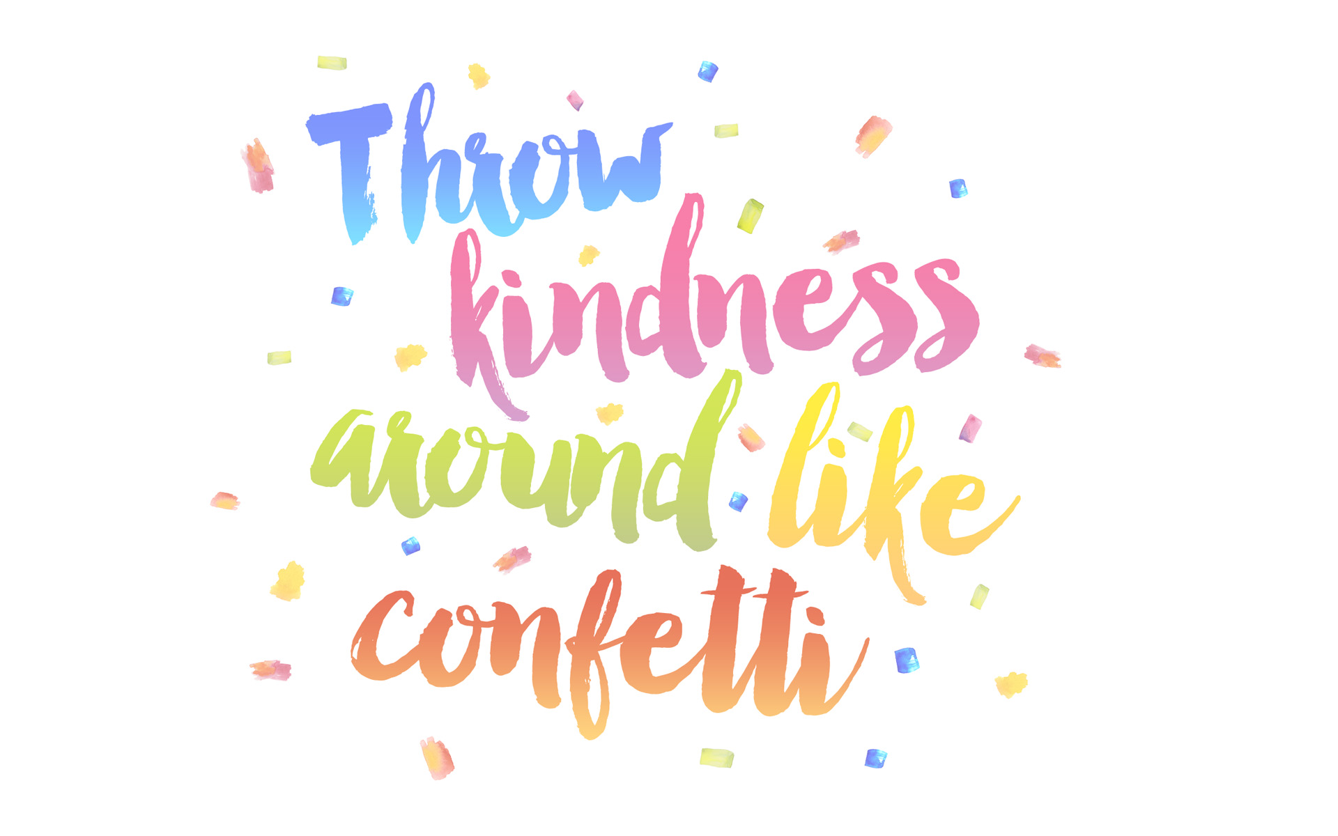 Image result for spread kindness like confetti